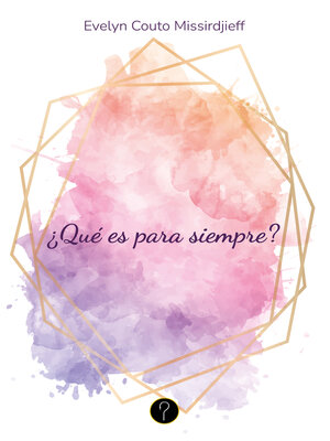 cover image of ¿Qué es para siempre?